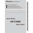 PIONEER GM-D7400M/XS/EW5 Owners Manual PIONEER GM-D7400M/XS/EW5 Owners Manual
