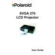 POLAROID SVGA270 User Guide POLAROID SVGA270 User Guide