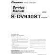 PIONEER S-DV940ST/XTW/UC Service Manual PIONEER S-DV940ST/XTW/UC Service Manual
