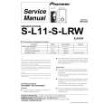PIONEER S-L11-S-LRW/XJI/EW Service Manual PIONEER S-L11-S-LRW/XJI/EW Service Manual